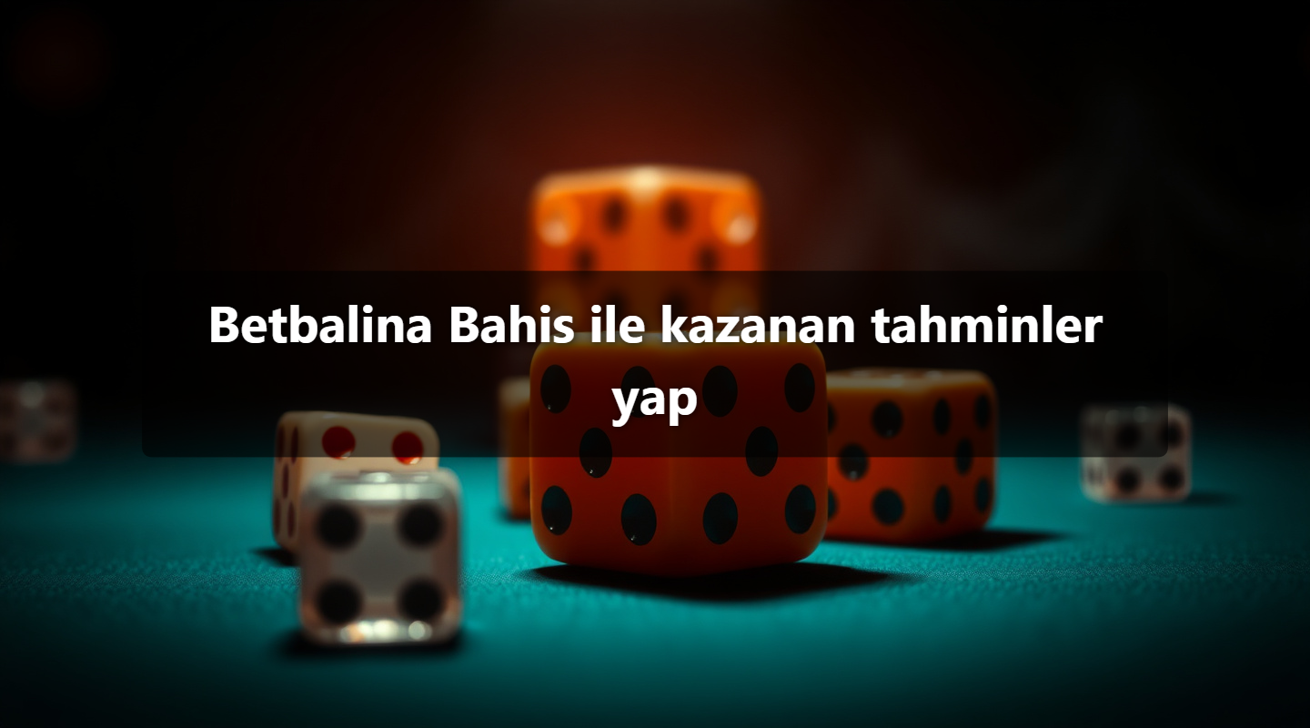 Betbalina Bahis ile kazanan tahminler yap
